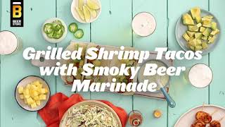 Summer Recipe: Grilled Shrimp Tacos with Smoky Beer Marinade