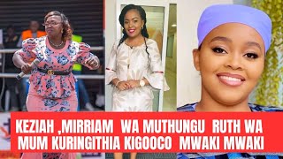 RUTH WA MUM  ,,MIRRIAM  WA MUTHUNGU  NA AINI AINGI KURINGITHIA RWIMBO MWAKINI