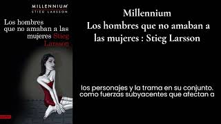 Los hombres que no amaban a las mujeres - Stieg Larsson - RESUMEN