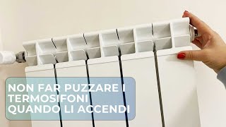 COME NON FAR PUZZARE IL TERMOSIFONE QUANDO LO ACCENDI