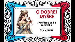 O DOBREJ MYŠKE - Francúzska audio rozprávka, pohádka