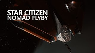 Star Citizen - Nomad Flyby