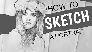 How To: Drawing A Portrait | Full Video