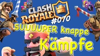 Suuuper Knappe Kämpfe || CLASH ROYALE || Let´s Play Clash Royale Deutsch #070