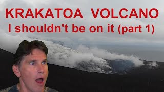 Active Krakatau Volcano - I shouldn't really be on it (Part 1)