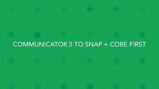 Linking Communicator 5 to Snap + Core First.