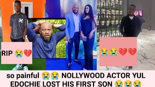 So painful 😭 NOLLYWOOD ACTOR YUL EDOCHIE LOST HIS FIRST SON 😭😭