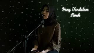 Yang Terdalam - Noah (Cover by Laila)