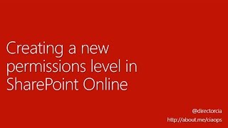 Creating a new permissions level with SharePoint Online