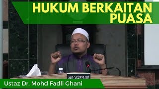 Hukum Berkaitan Puasa - Ustaz Dr. Fadli Ghani [Video Kuliah]