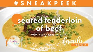 Seared Tenderloin of Beef with Curry Pea Velouté | Chef Patrick Feury | Sneak Peek