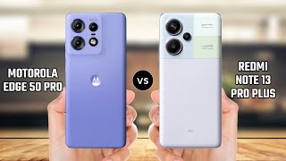 Motorola Edge 50 Pro vs Redmi Note 13 Pro Plus