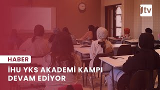 YKS Akademi Kampı Devam Ediyor