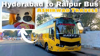 Hyderabad to Raipur Bus Service | ASHIRWAD BUS Full Journey | Traveller Bros