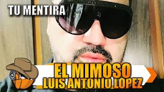 TU MENTIRA - El Mimoso