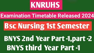 KNRUHS Bsc Nursing 1st semester &BNYS Regular Examination Time Table Released in 2024