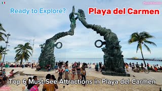 Ready to Explore? Top 6 Must See Tourist Attractions in Playa del Carmen Await!