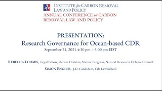 ICRLP 1st Annual Conference: PRESENTATION: Research Governance for Ocean-based CDR