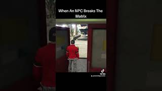 NPC Breaks The Matrix - Grand Theft Auto 5 #gta #gta5 #gtav #gtaonline #grandtheftauto5