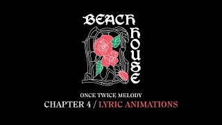 BEACH HOUSE - ONCE TWICE MELODY: CHAPTER FOUR