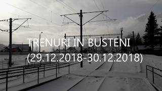 Trenuri in Busteni (29.12.2018-30.12.2018)