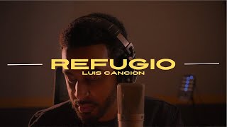 Refugio by Luis Cancion