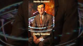 Neville Goddard - Clarity Exercise