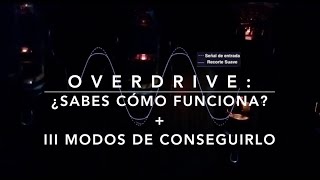 ¿Qué es y cómo funciona el Overdrive? + Como lograr el efecto