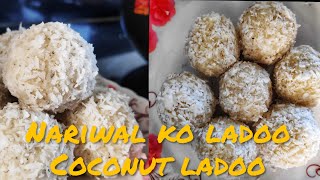 Coconut Laddu | Nariwal ko laddu | Nariyal ke ladoo banane ka asan tarika  | Nepali Home Cooking