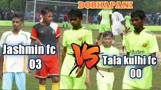 Dobhapani // Jashmin fc 03 🆚 Tala kulhi fc 00 // first round 3rd match // high voltage match