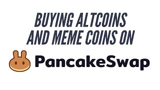 How to buy Meme Coins & Alt Coins on PancakeSwap (MUST WATCH)