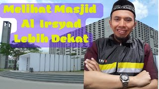 Masjid Al Irsyad Kota Baru Parahyangan - Melihat lebih Dekat Infrastruktur Bangunan