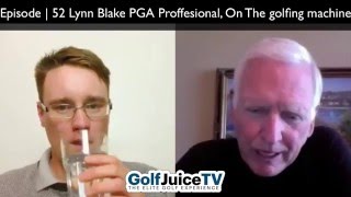 Episode 53 | Lynn Blake Professional instructor, on The Golfing Machine