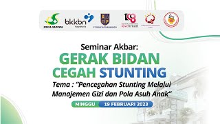 Seminar Akbar "GERAK BIDAN CEGAH STUNTING"