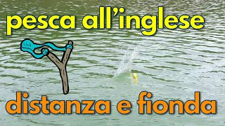 PESCA ALL'INGLESE - DISTANZA E PASTURAZIONE - pesCarlo