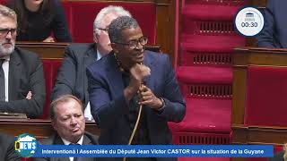 Intervention à l Assemblée du Député Jean Victor CASTOR sur la situation de la Guyane