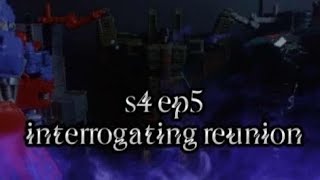 Transformers Revenge (season 4/episode 5) interrogating reunion - stop motion series -