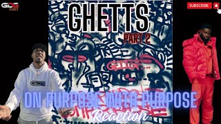 GDG Fury Reacts to GHETTS - ON PURPOSE WITH PURPOSE (ALBUM REVIEW) tracks 10-18 (PART 2)