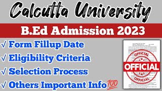 Calcutta University B.Ed Admission 2023 | Official Notice💯 Eligibility, Subjects, Selection Based✅