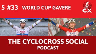 Cyclocross World Cup Gavere | Cyclocross Social Podcast (S5E33)