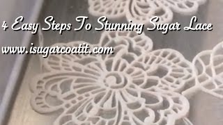 4 Easy Steps To Stunning Sugar Lace