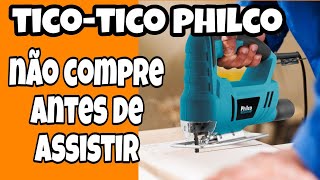 serra tico-tico  philco. vale à pena ter uma?