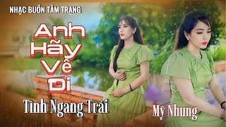 MV TÌNH NGANG TRÁI - ST & TB: Mỹ Nhung - Bài Hát Chạm Đến Hàng Triệu Trái Tim Người Nghe Phải Khóc