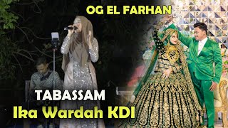 IKA WARDAH KDI \\ TABASSAM // OG. EL FARHAN Live Jeddung Tragah Bangkalan Madura