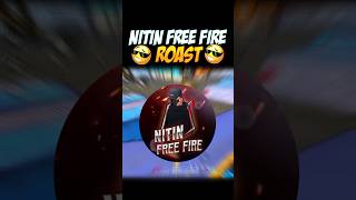 NITIN FREE FIRE ROAST😅||#shots #youtubeshorts #viral