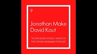 Two Think Minimum Ep 9: Conversation with Jonathan Make and David Kaut