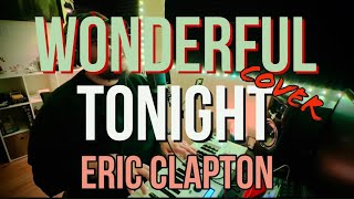 Wonderful Tonight - Eric Clapton (Cover)