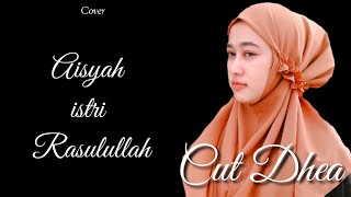 Cut Dhea || Aisyah istri Rasulullah cover