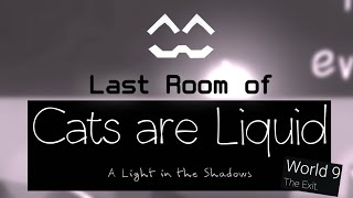 *The Exit* Last Room of CATS ARE LIQUID: ALitS