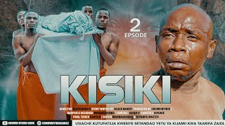 KISIKI - EPISODE 02 | STARRING CHUMVINYINGI, CHENDU & KISOFA